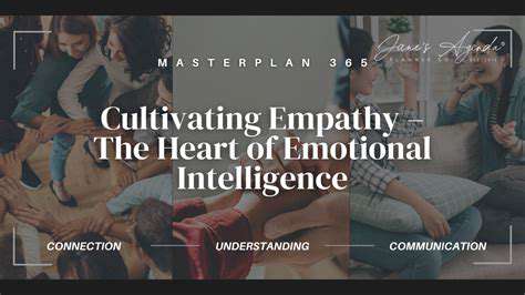 CultivatingEmpathy:TheCornerstoneofEmotionalIntelligence